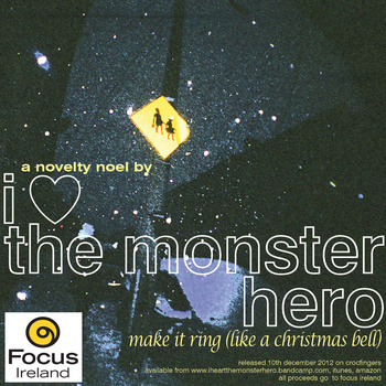 I Heart The Monster Hero - Make It Ring (Like A Christmas Bell)